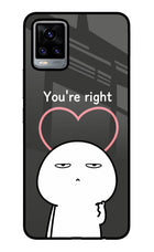 You're Right Vivo V20 Glass Case