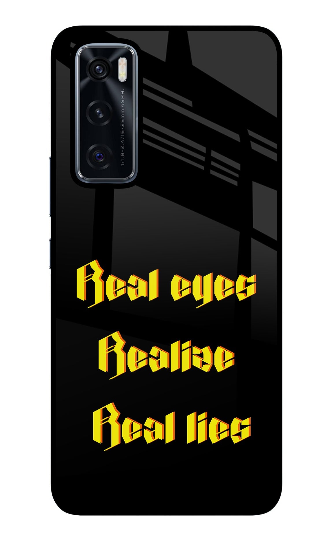 Real Eyes Realize Real Lies Vivo V20 SE Glass Case