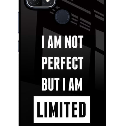 I Am Not Perfect But I Am Limited Edition Oppo A15/A15s Glass Case