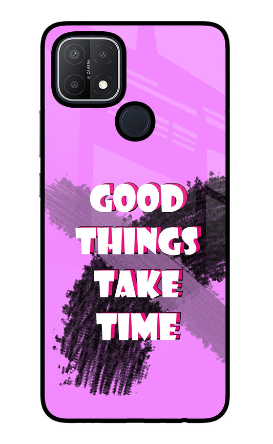 Good Things Take Time Oppo A15/A15s Glass Case
