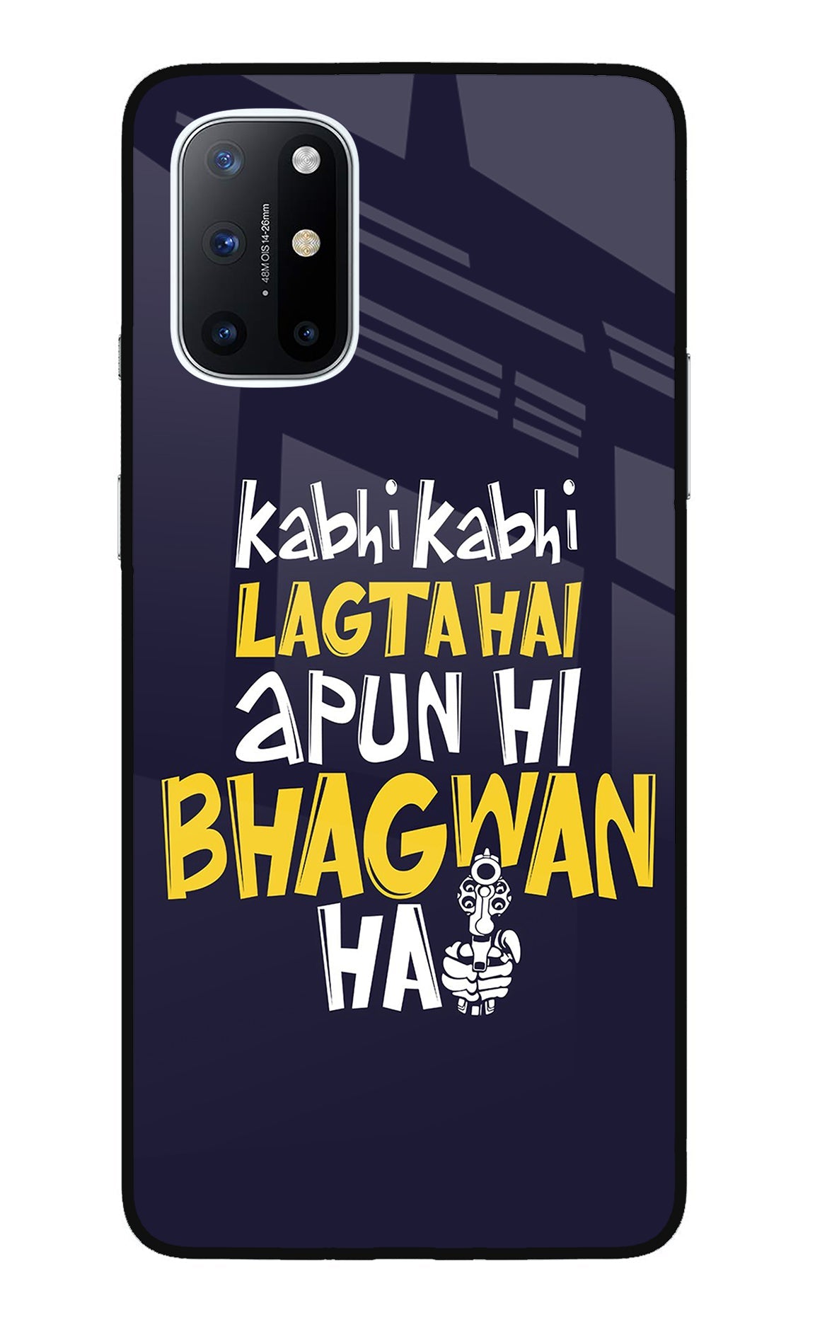 Kabhi Kabhi Lagta Hai Apun Hi Bhagwan Hai Oneplus 8T Back Cover