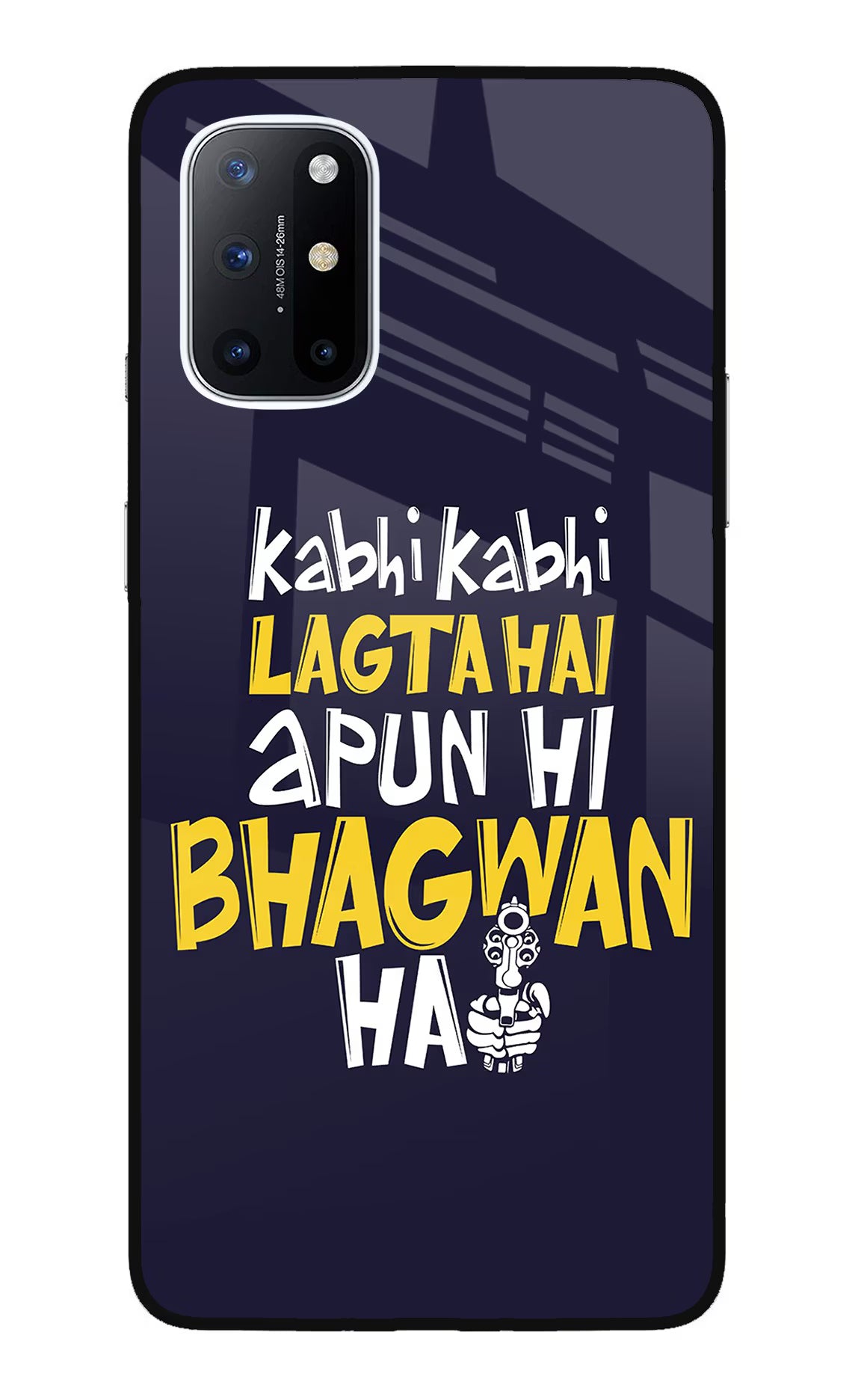 Kabhi Kabhi Lagta Hai Apun Hi Bhagwan Hai Oneplus 8T Glass Case Back Cover by Casekaro