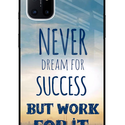 Never Dream For Success But Work For It Oneplus 8T Glass Case