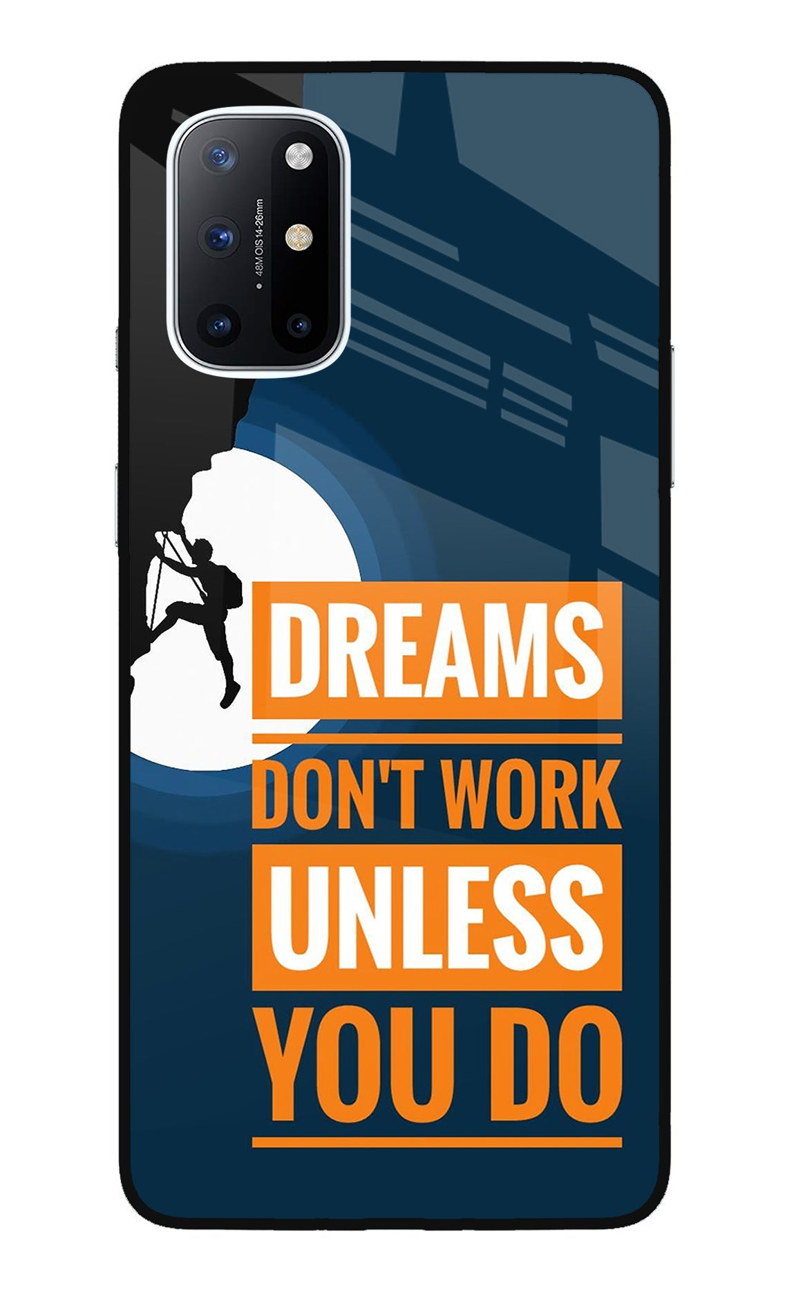 Dreams Don’T Work Unless You Do Oneplus 8T Back Cover