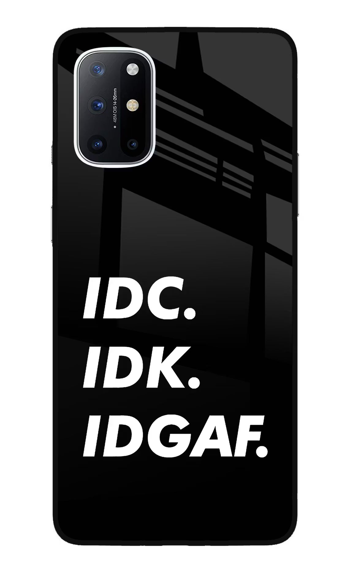 Idc Idk Idgaf Oneplus 8T Glass Case Back Cover by Casekaro