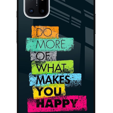 Do More Of What Makes You Happy Oneplus 8T Glass Case