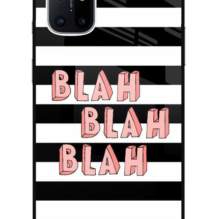 Blah Blah Blah Oneplus 8T Glass Case