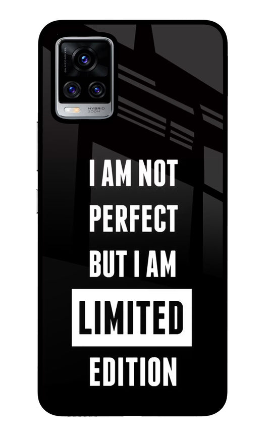 I Am Not Perfect But I Am Limited Edition Vivo V20 Pro Glass Case