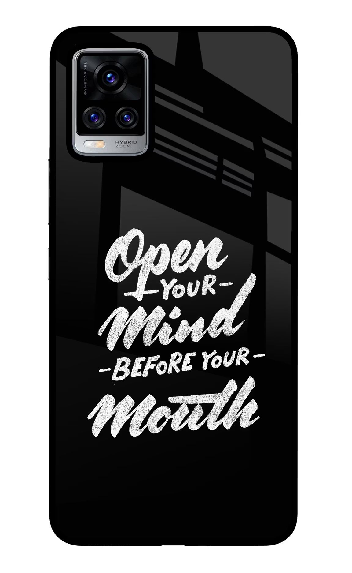 Open Your Mind Before Your Mouth Vivo V20 Pro Glass Case Back Cover by Casekaro