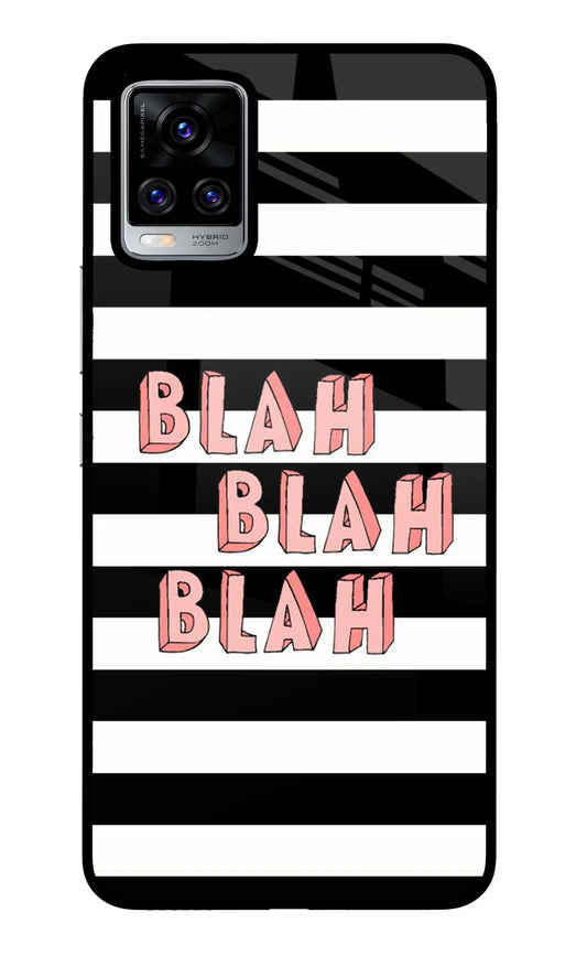 Blah Blah Blah Vivo V20 Pro Glass Case