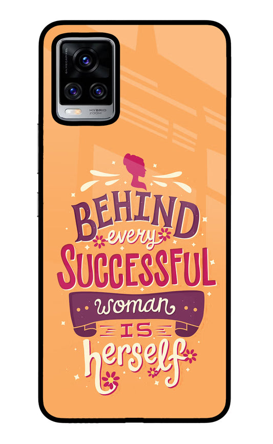 Behind Every Successful Woman There Is Herself Vivo V20 Pro Glass Case