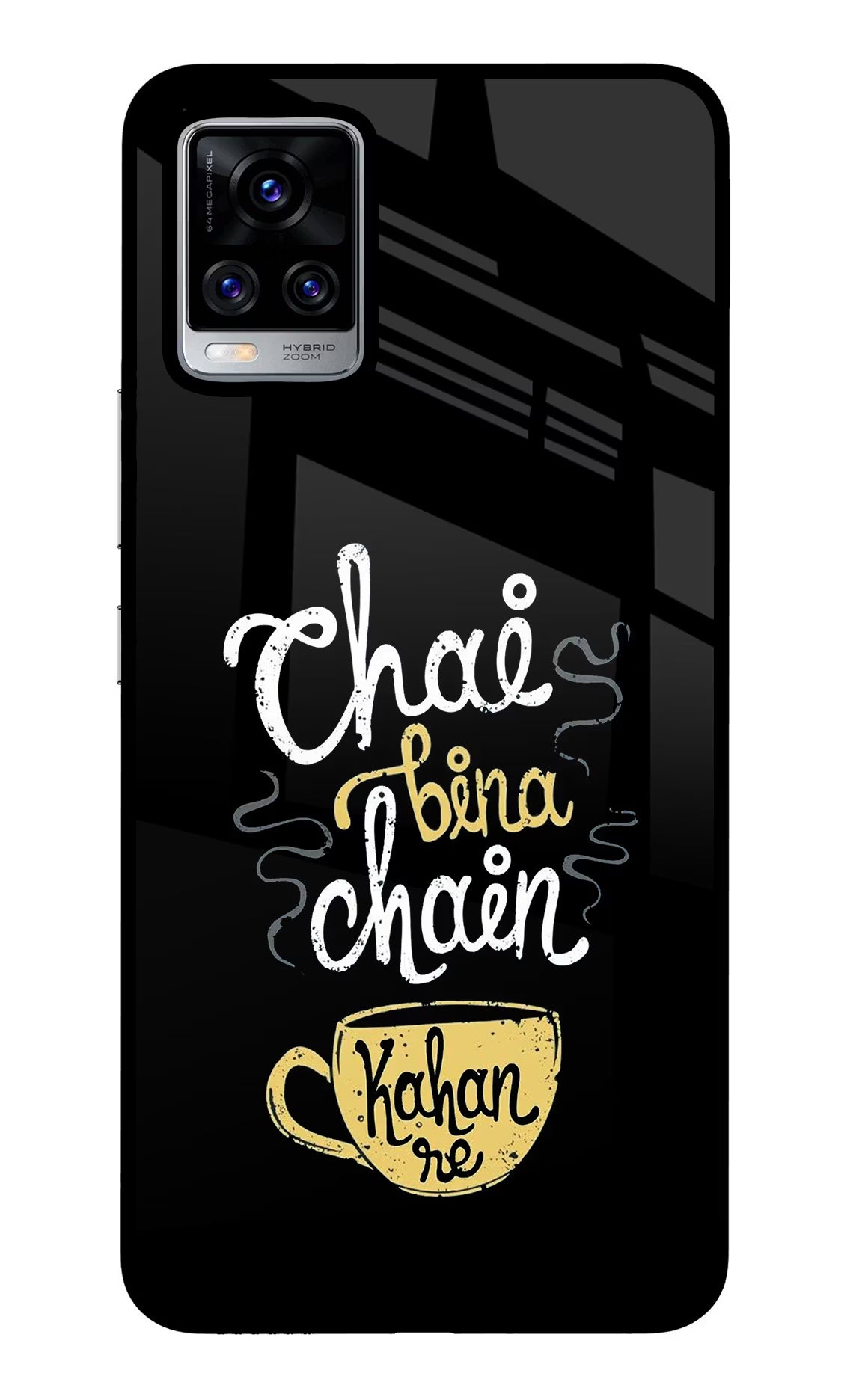 Chai Bina Chain Kaha Re Vivo V20 Pro Glass Case Back Cover by Casekaro