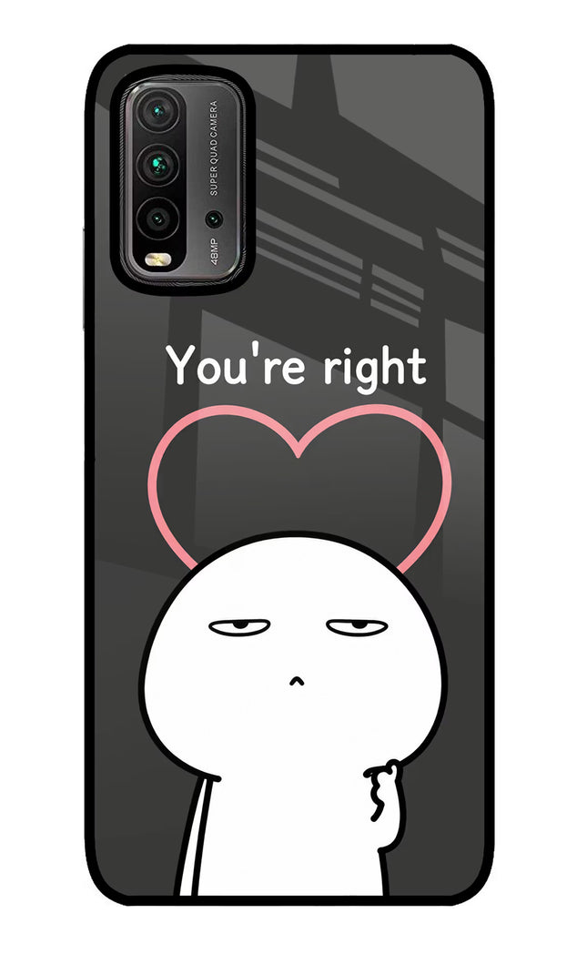 You're Right Redmi 9 Power Glass Case
