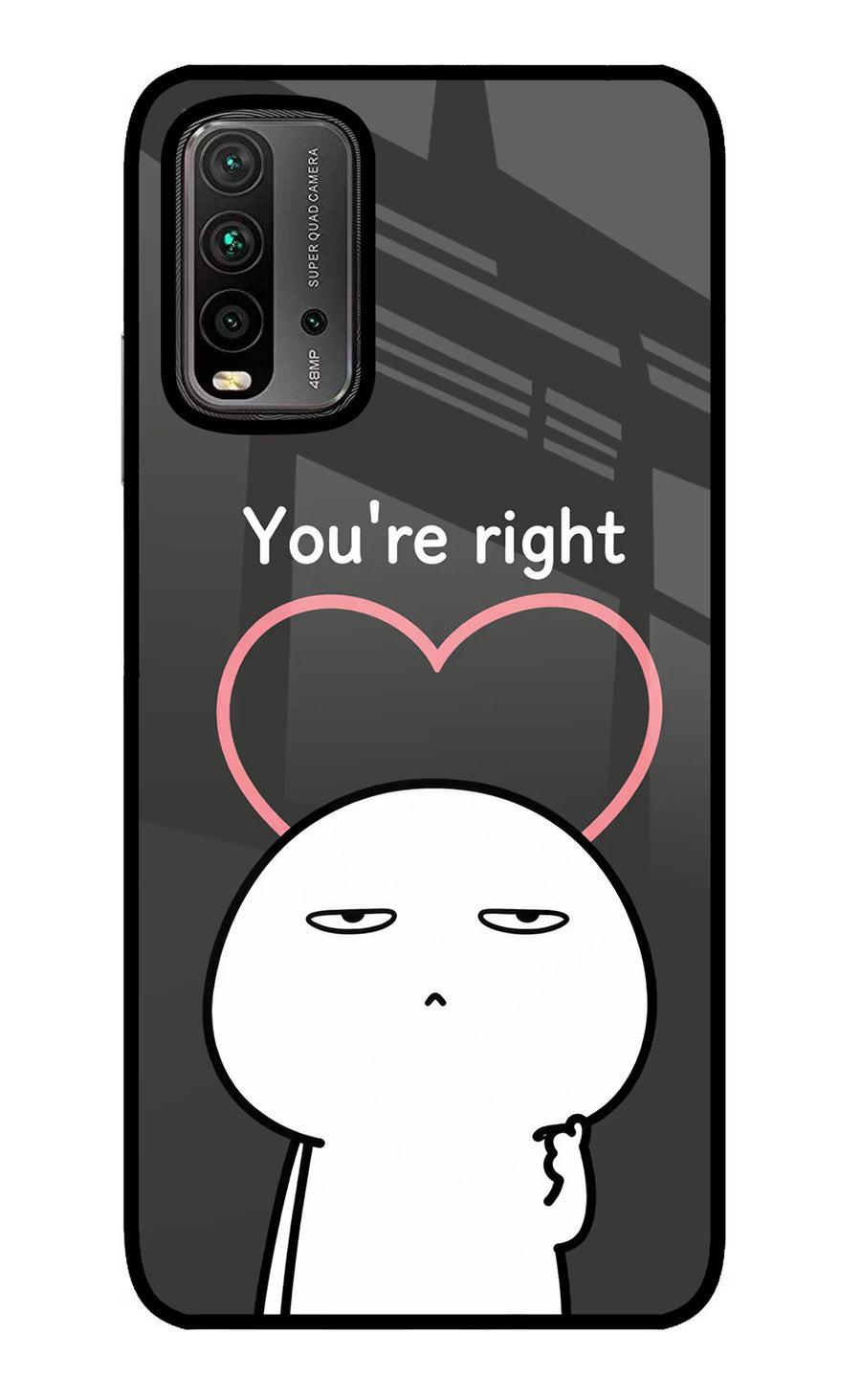 You're Right Redmi 9 Power Back Cover, Glass case