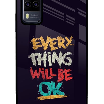 Everything Will Be Ok Vivo Y31 Glass Case Back Cover by Casekaro