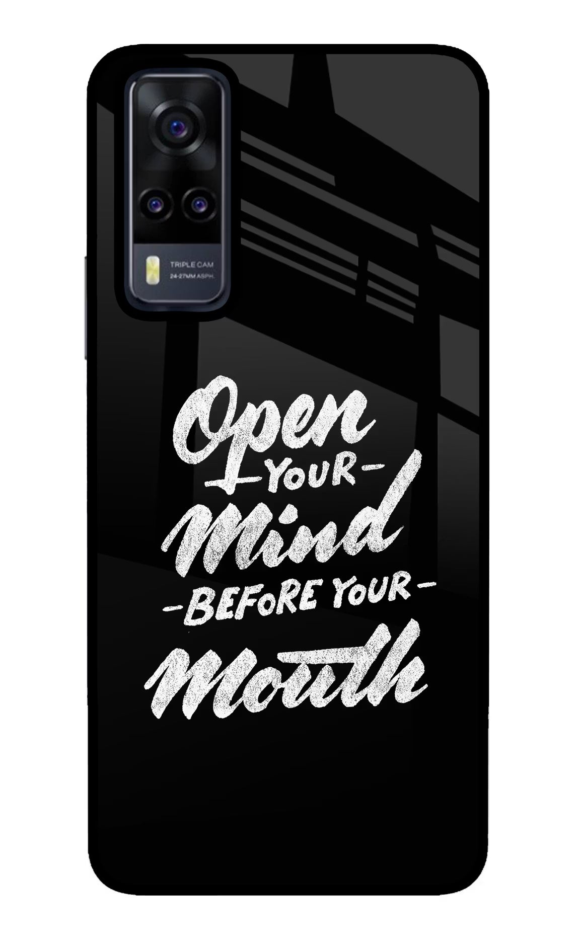 Open Your Mind Before Your Mouth Vivo Y31 Glass Case