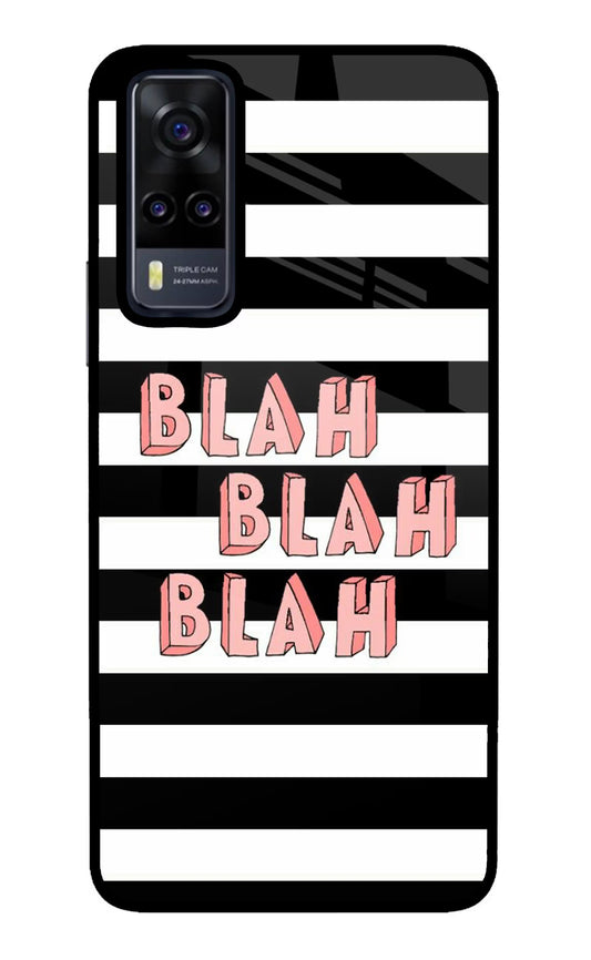 Blah Blah Blah Vivo Y31 Glass Case