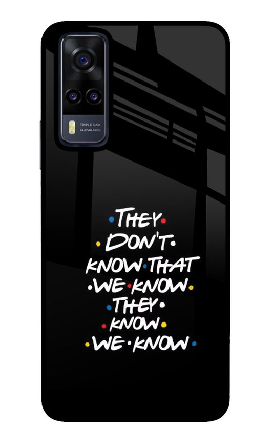 FRIENDS Dialogue Vivo Y31 Glass Case