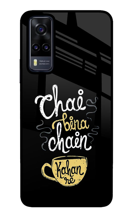 Chai Bina Chain Kaha Re Vivo Y31 Glass Case