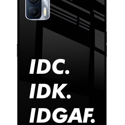 Idc Idk Idgaf Realme X7 Glass Case Back Cover by Casekaro