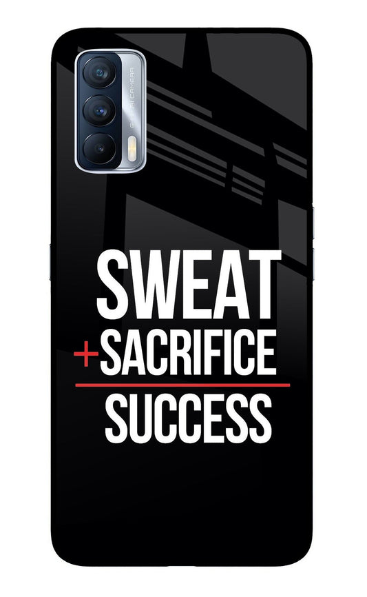 Sweat Sacrifice Success Realme X7 Glass Case