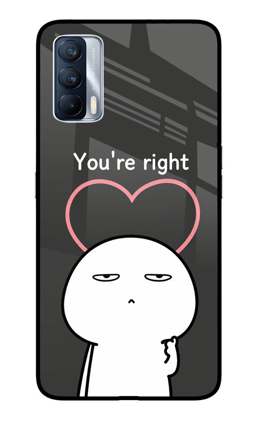 You're Right Realme X7 Glass Case
