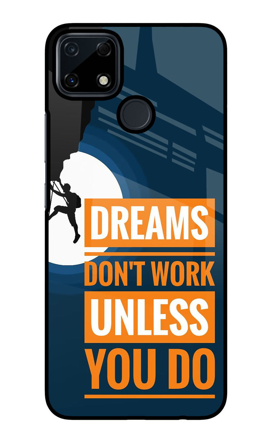 Dreams Donâ€™T Work Unless You Do Realme Narzo 30A Back Cover, Glass case