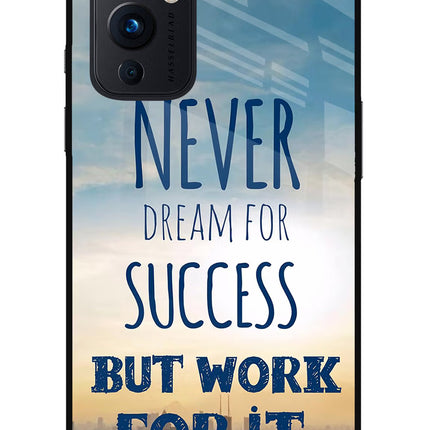Never Dream For Success But Work For It Oneplus 9 Glass Case Back Cover by Casekaro