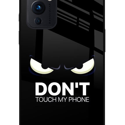 Don'T Touch My Phone Oneplus 9 Glass Case Back Cover by Casekaro