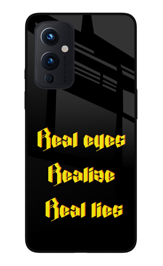Real Eyes Realize Real Lies Oneplus 9 Glass Case