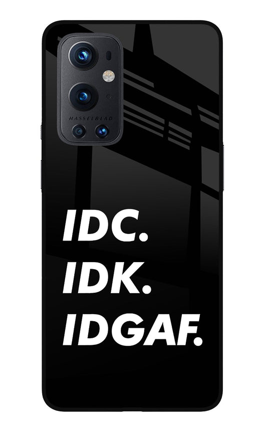 Idc Idk Idgaf Oneplus 9 Pro Glass Case