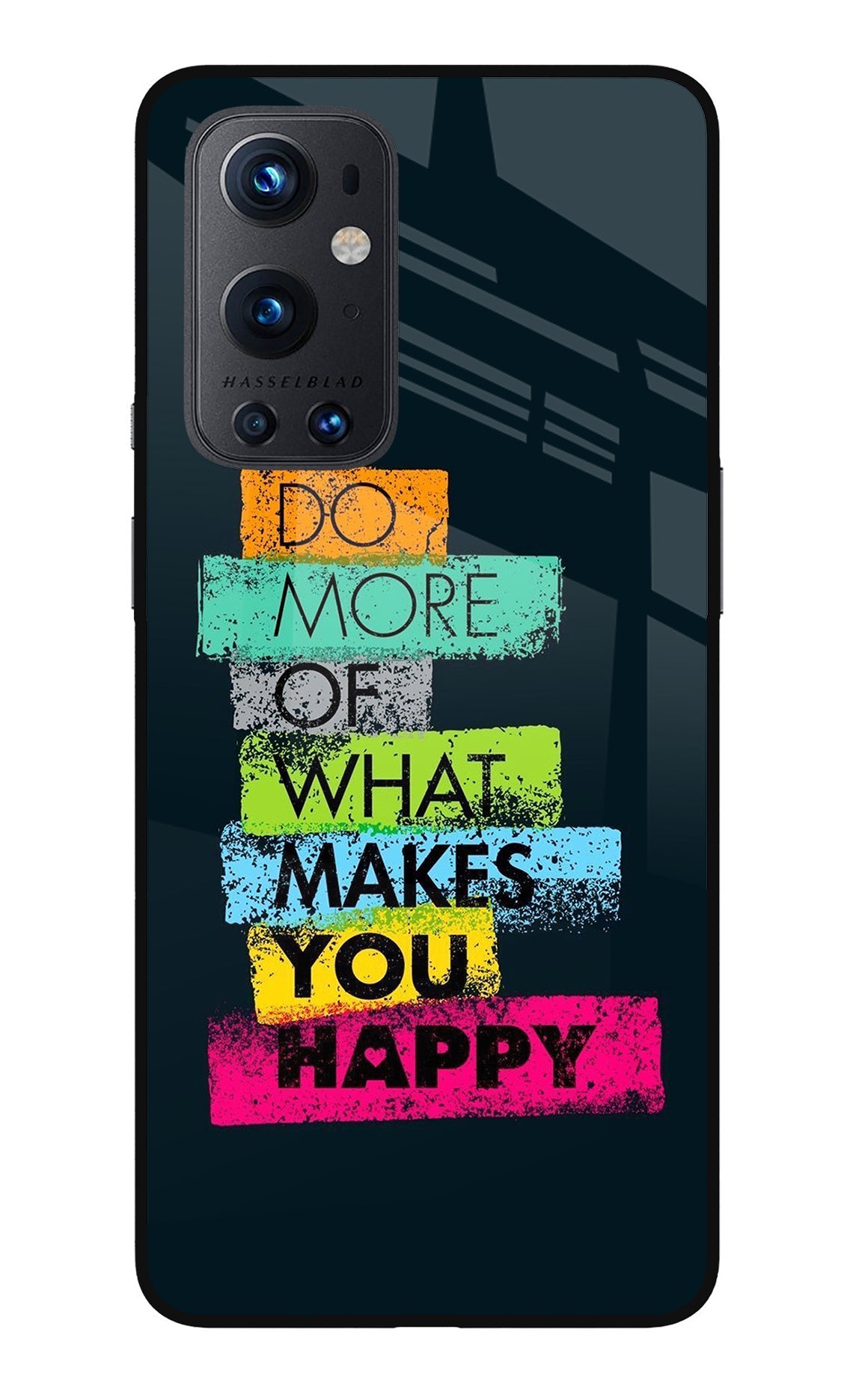 Do More Of What Makes You Happy Oneplus 9 Pro Glass Case