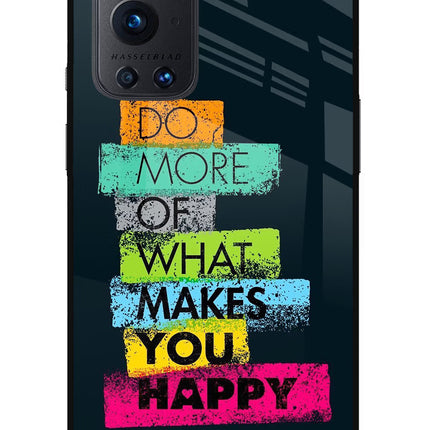 Do More Of What Makes You Happy Oneplus 9 Pro Glass Case