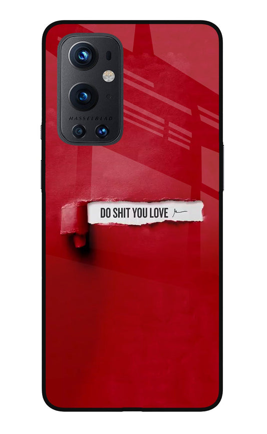 Do Shit You Love Oneplus 9 Pro Glass Case