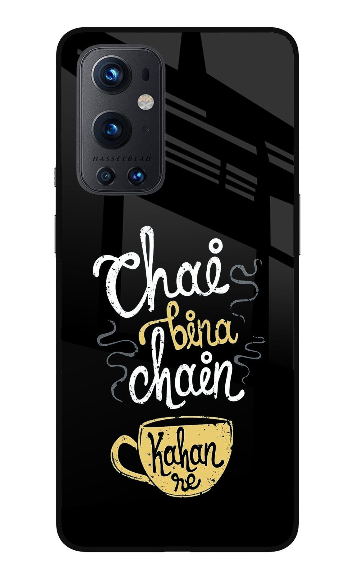 Chai Bina Chain Kaha Re Oneplus 9 Pro Glass Case