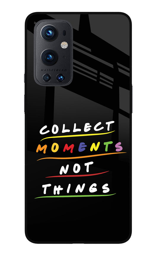 Collect Moments Not Things Oneplus 9 Pro Glass Case