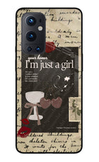 I am just a girl Oneplus 9 Pro Glass Case