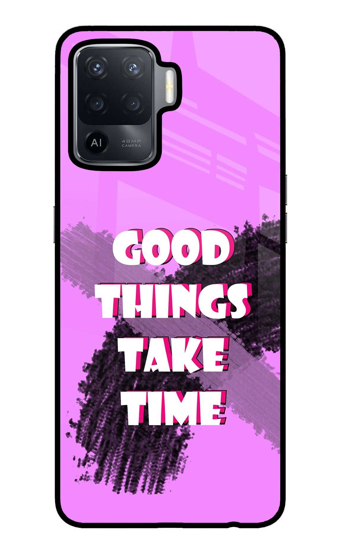 Good Things Take Time Oppo F19 Pro Glass Case