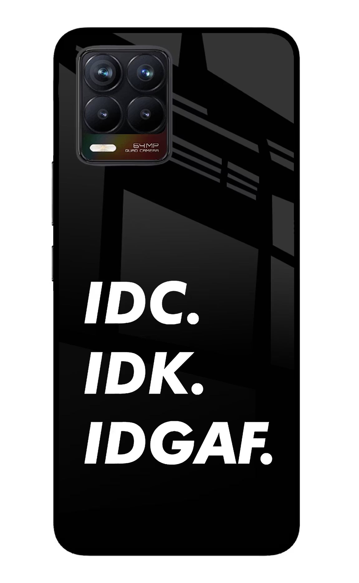 Idc Idk Idgaf Realme 8/8 Pro (not 5G) Glass Case Back Cover by Casekaro