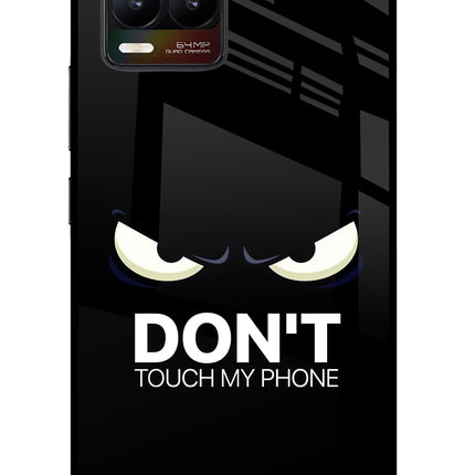 Don'T Touch My Phone Realme 8/8 Pro (not 5G) Glass Case