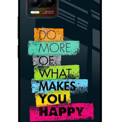 Do More Of What Makes You Happy Realme 8/8 Pro (not 5G) Glass Case Back Cover by Casekaro