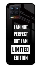 I Am Not Perfect But I Am Limited Edition Realme 8/8 Pro (not 5G) Glass Case