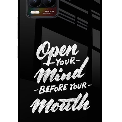 Open Your Mind Before Your Mouth Realme 8/8 Pro (not 5G) Glass Case