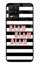 Blah Blah Blah Realme 8/8 Pro (not 5G) Glass Case
