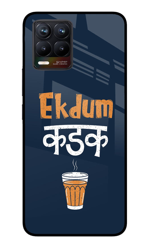 Ekdum Kadak Chai Realme 8/8 Pro (not 5G) Glass Case