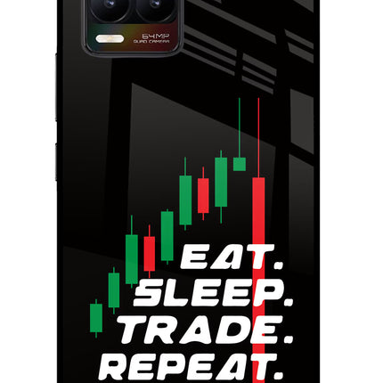 Eat Sleep Trade Repeat Realme 8/8 Pro (not 5G) Glass Case