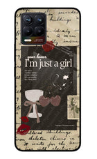 I am just a girl Realme 8/8 Pro (not 5G) Glass Case