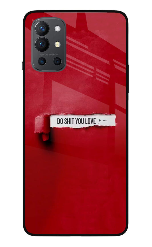 Do Shit You Love Oneplus 9R Glass Case