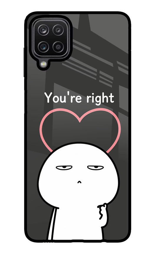 You're Right Samsung M12/F12 Glass Case