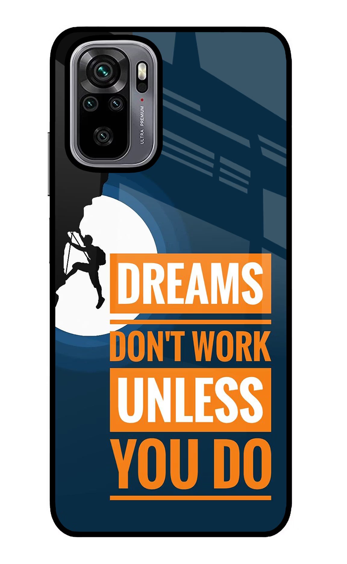 Dreams Don’T Work Unless You Do Redmi Note 10/10S Glass Case Back Cover by Casekaro